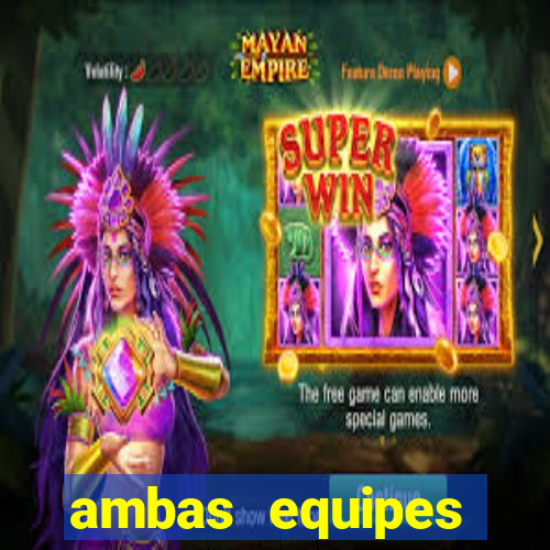 ambas equipes marcam ou mais de 2.5